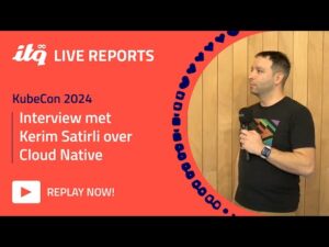Interview met Kerim Satirli over Cloud Native - ITQ Live at KubeCon 2024