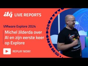 ITQ Live Reports at VMware Explore 2024 - Michel Jilderda over AI en eerste keer op Explore