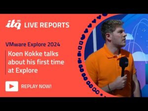 ITQ Live Reports at VMware Explore 2024 - Interview with Koen Kokke about the community and Explore